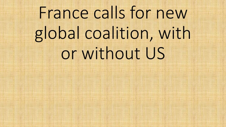 france calls for new global coalition with n.w
