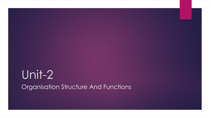unit 2 organisation structure and functions n.w
