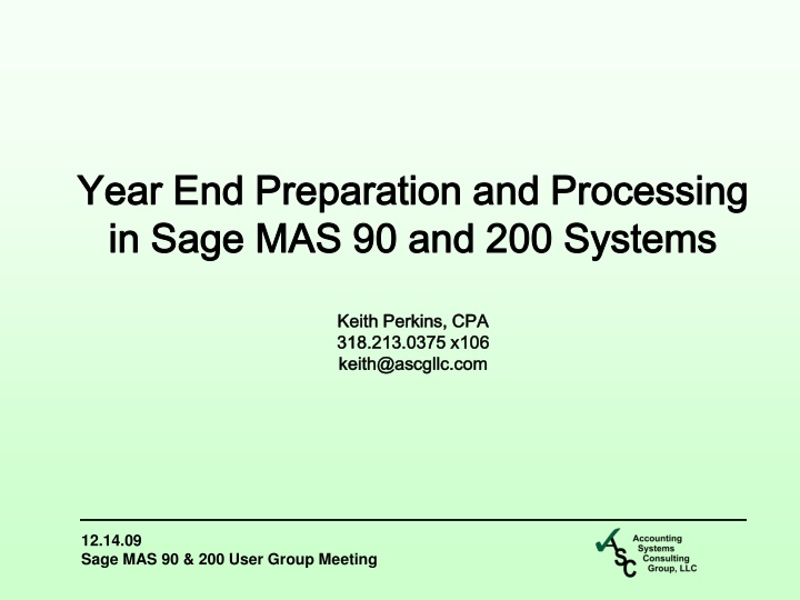 Year-End Preparation and Processing in Sage MAS 90 and 200 Systems