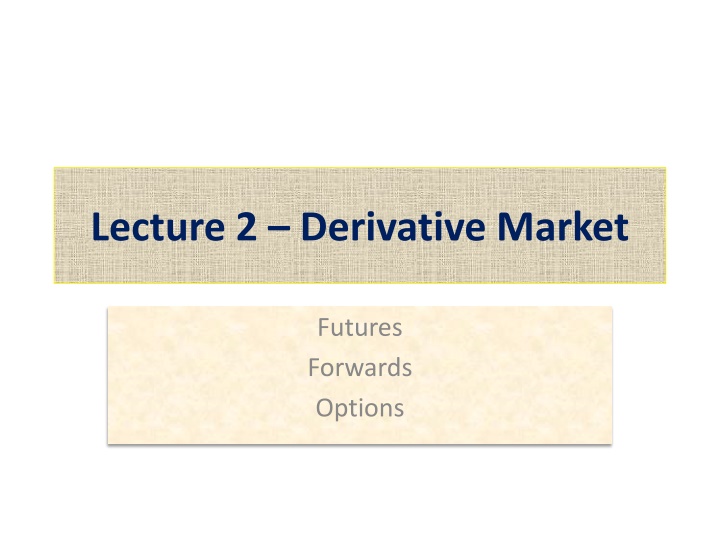 lecture 2 derivative market n.w