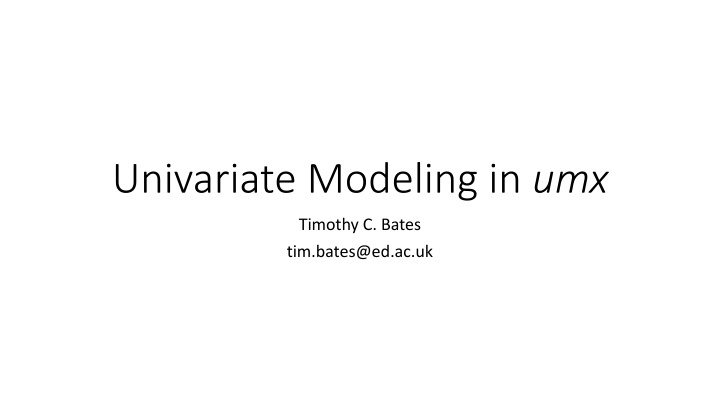 univariate modeling in umx n.w