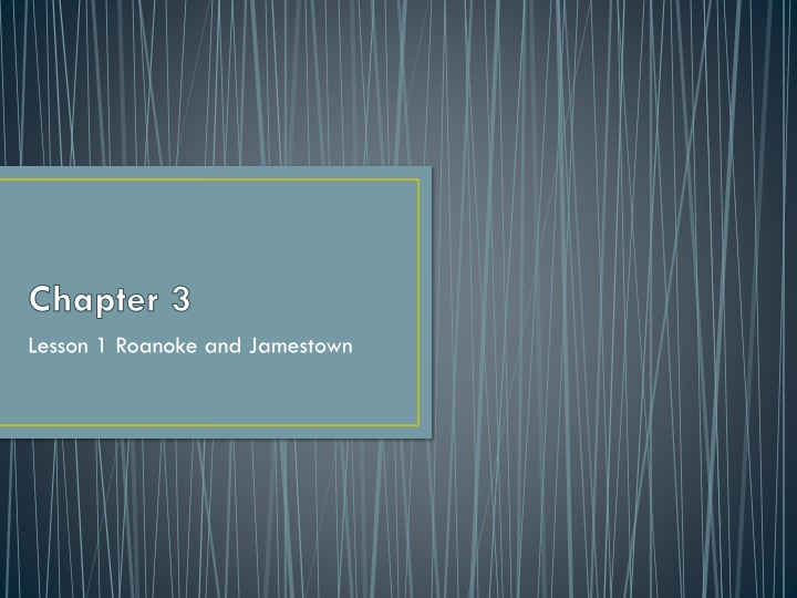 chapter 3 lesson 1 roanoke and jamestown n.w