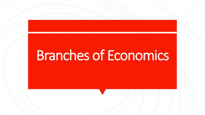 branches of economics branches of economics n.w