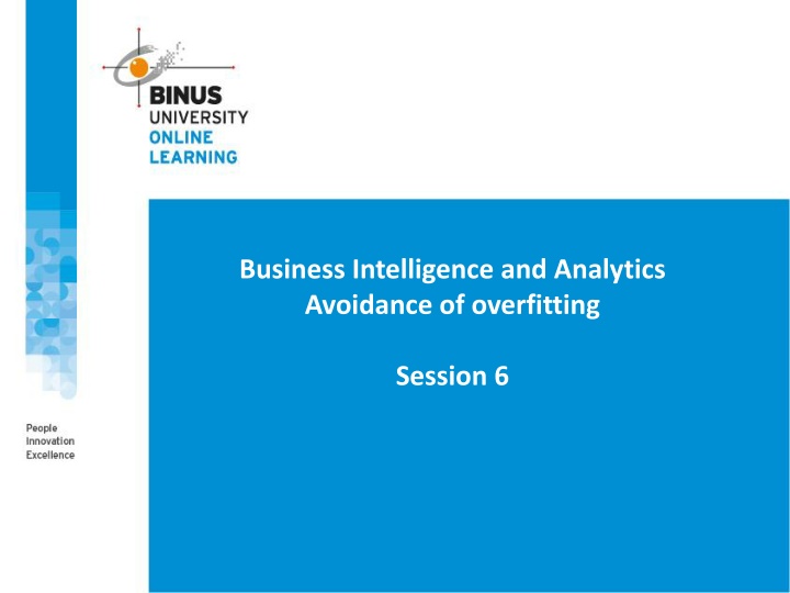 Avoiding Overfitting in Business Intelligence and Analytics