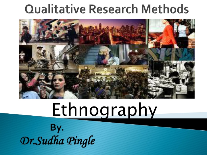 ethnography by dr sudha pingle dr sudha pingle n.w