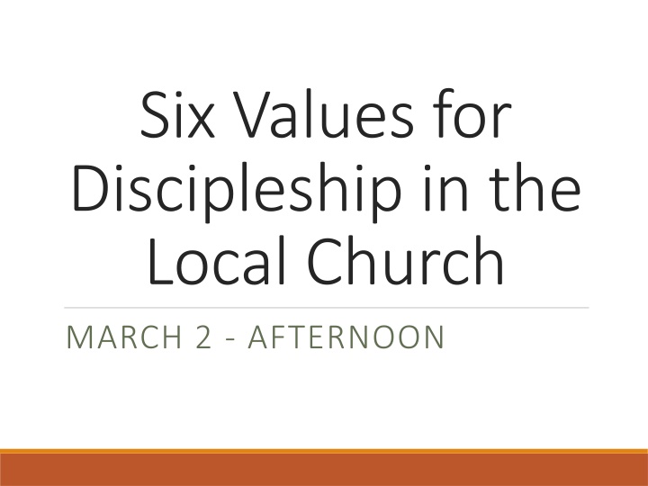 six values for discipleship in the local church n.w