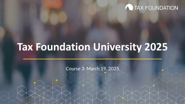 tax foundation university 2025 n.w