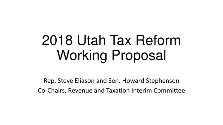 2018 utah tax reform working proposal n.w