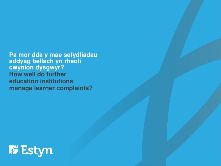 pa mor dda y mae sefydliadau addysg bellach n.w
