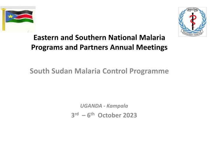 Enhancing Malaria Services Access in South Sudan - Annual Meetings Summary
