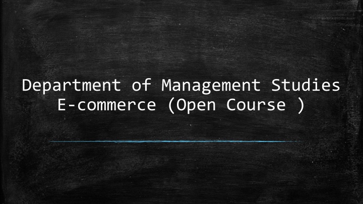 E-commerce Open Course - Management Studies - BBA Offering