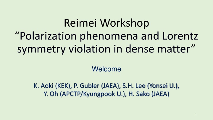 Workshop on Polarization Phenomena in Dense Matter