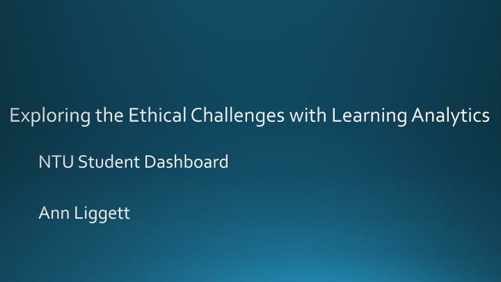 Ethical Challenges in Learning Analytics at NTU Student Dashboard