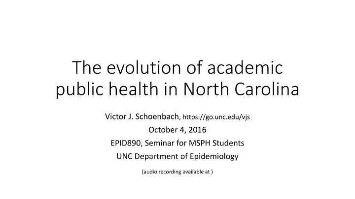 the evolution of academic public health in north n.w