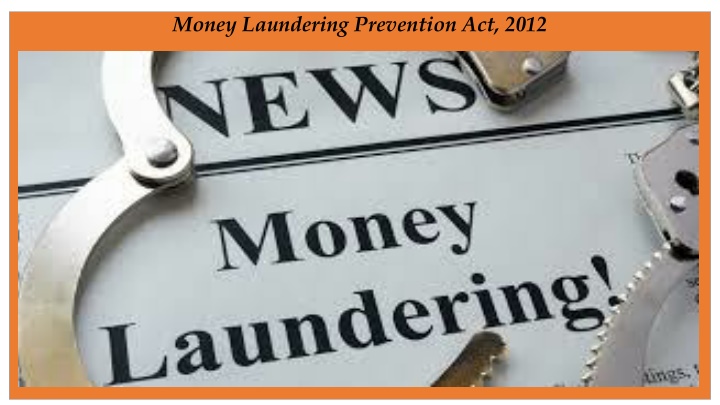Money Laundering Prevention Act 2012 Overview