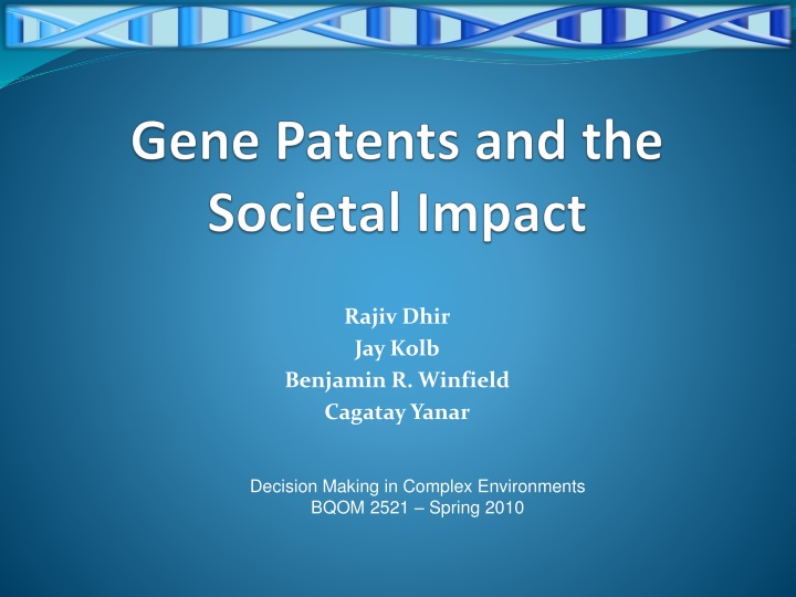 Decision Making in Complex Environments & Gene Patents