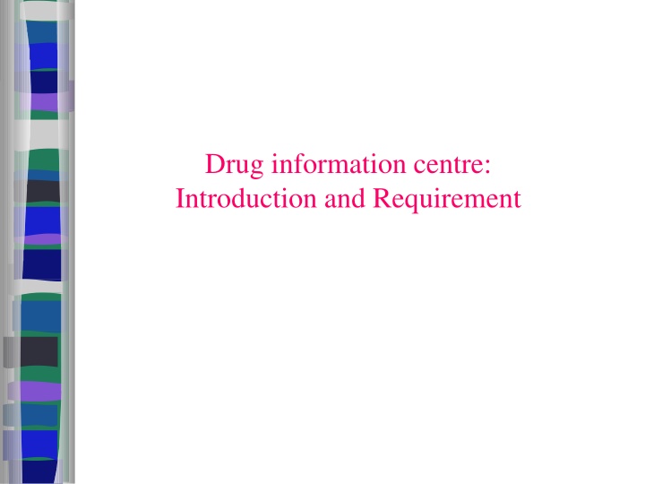 drug information centre introduction n.w