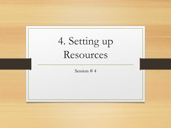 4 setting up resources n.w