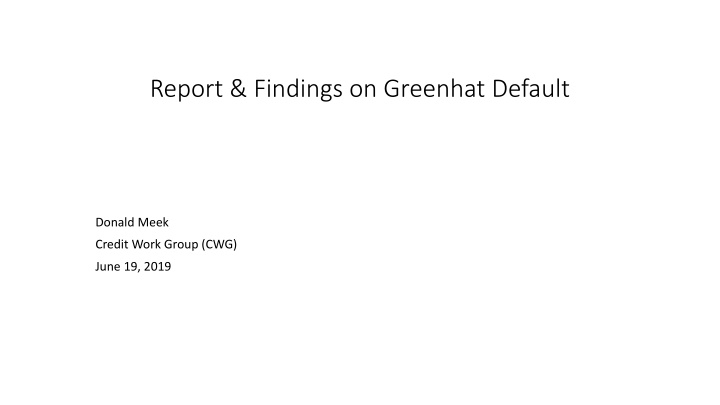 report findings on greenhat default n.w
