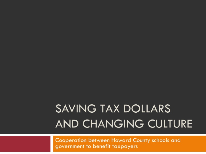 saving tax dollars and changing culture n.w