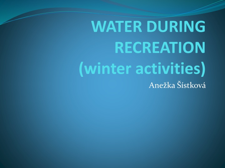 water during recreation winter activities n.w