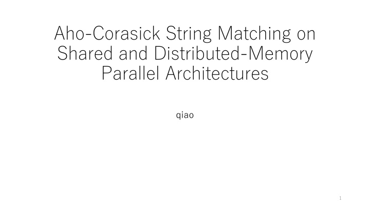 Aho-Corasick String Matching on Shared and Distributed-Memory Parallel Architectures