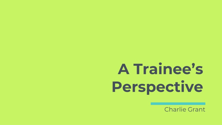 a trainee s perspective n.w