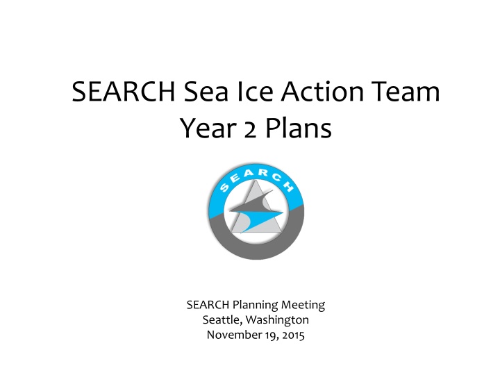 search sea ice action team year 2 plans n.w