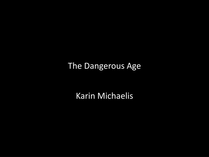 the dangerous age n.w