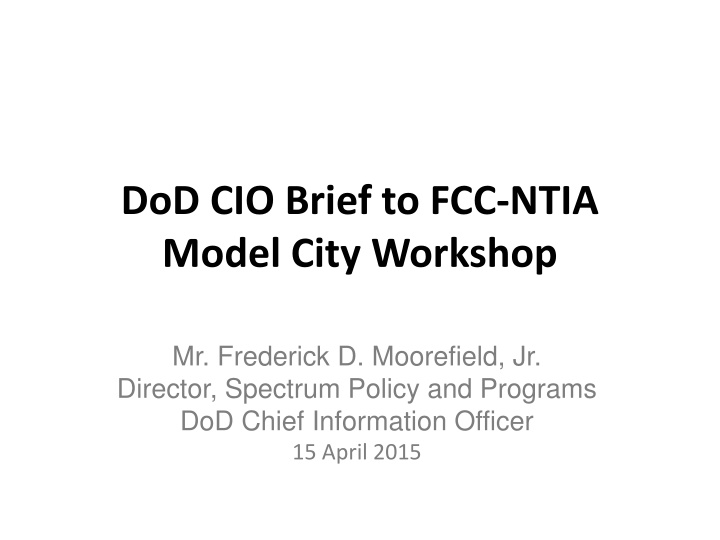 dod cio brief to fcc ntia model city workshop n.w