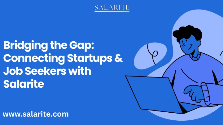 Bridging the Gap Connecting Startups & Job Seekers with Salarite