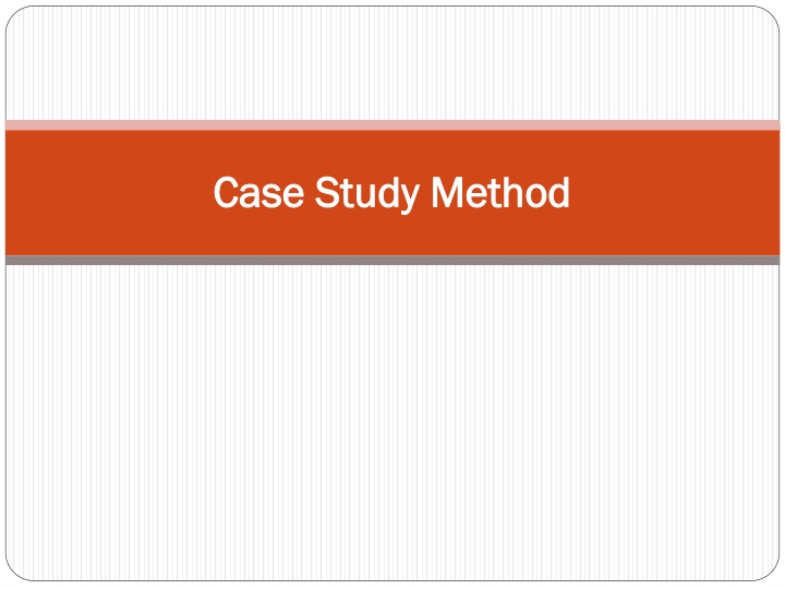 c case study method ase study method n.w