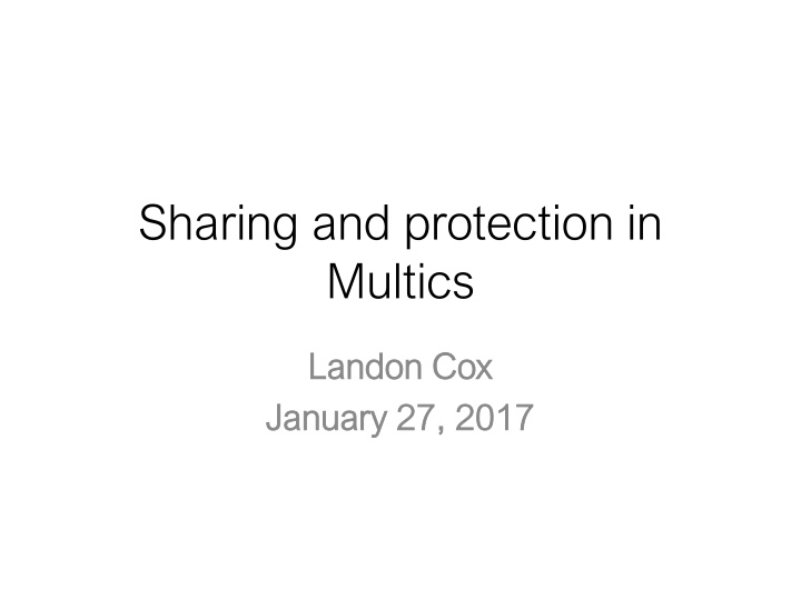 sharing and protection in multics n.w