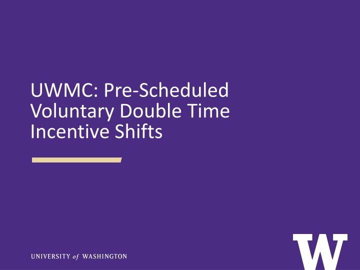 uwmc pre scheduled voluntary double time n.w