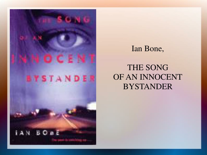 The Song of an Innocent Bystander by Ian Bone - Analysis and Overview