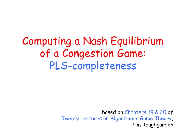 computing a nash equilibrium of a congestion game n.w