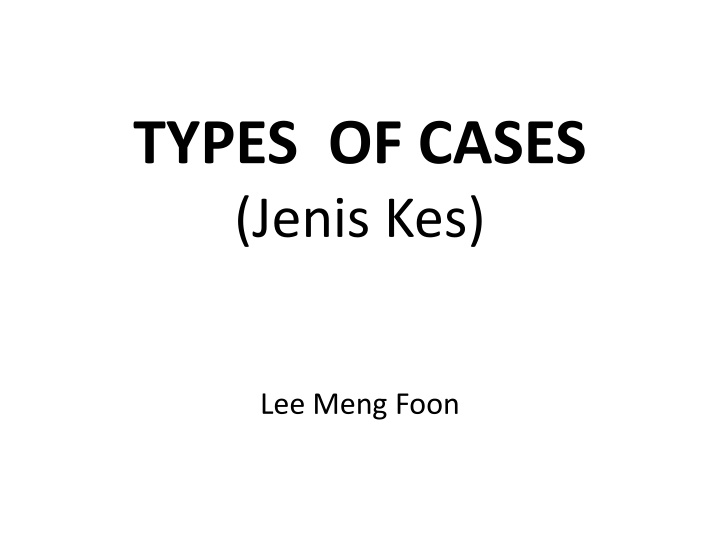 types of cases jenis kes n.w
