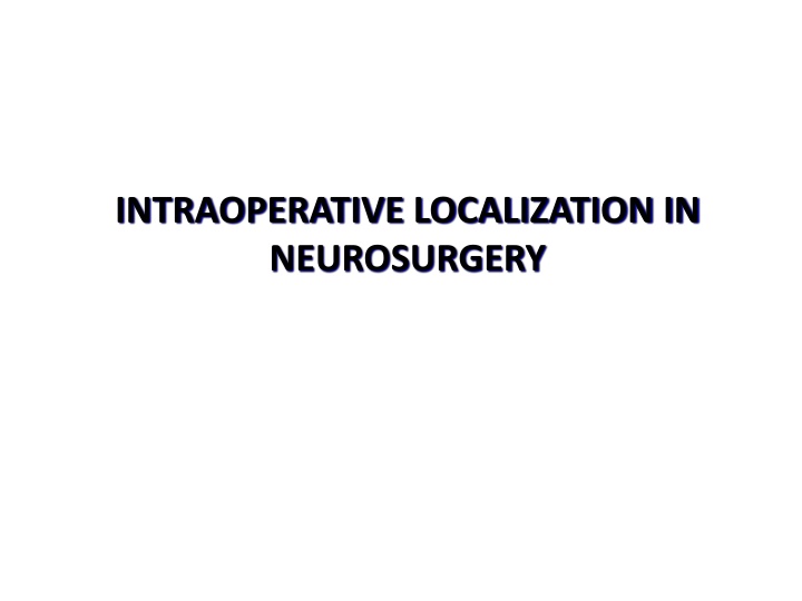 intraoperative localization in neurosurgery n.w