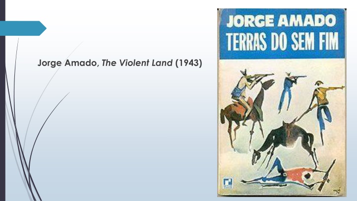 jorge amado the violent land 1943 n.w