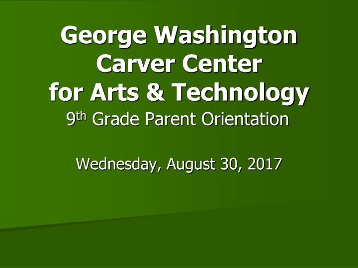 George Washington Carver Center Orientation Info