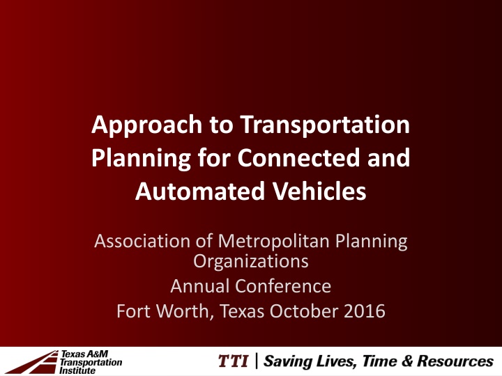 Approach to Transportation Planning for Connected and Automated Vehicles