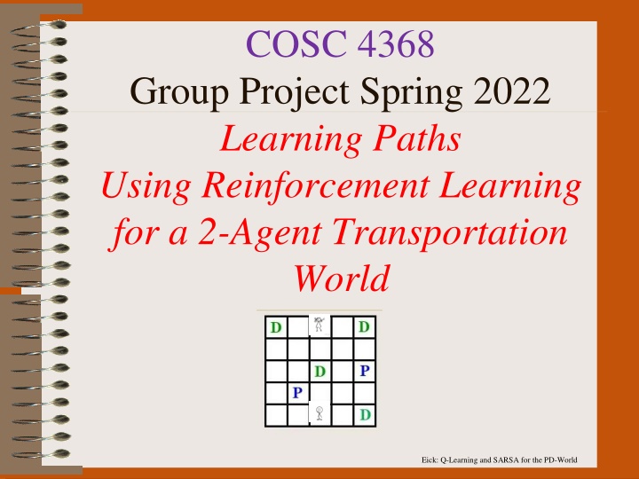 Reinforcement Learning Strategies in a 2-Agent Transportation World