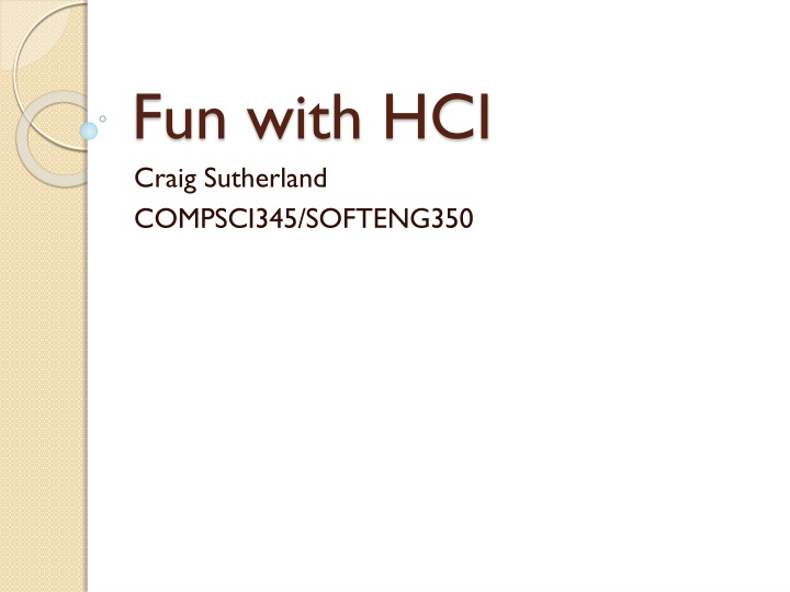 fun with hci craig sutherland compsci345 n.w