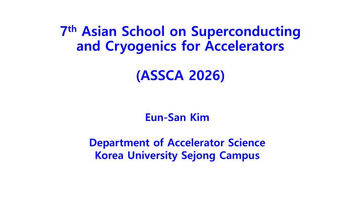 7 th asian school on superconducting n.w