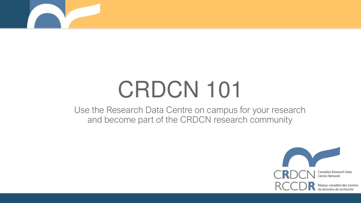 crdcn 101 use the research data centre on campus n.w