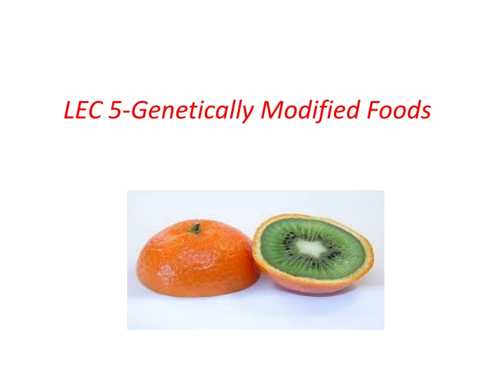 lec 5 genetically modified foods n.w