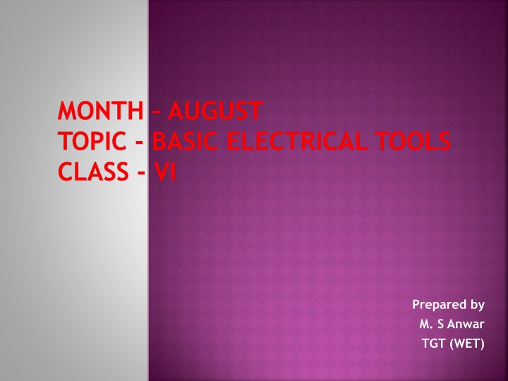 month august topic basic electrical tools class vi n.w