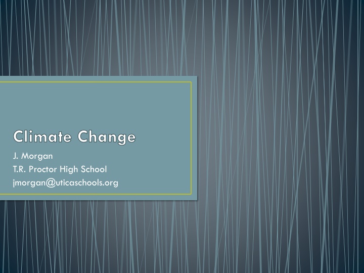 climate change j morgan t r proctor high school n.w