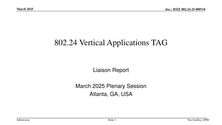 IEEE 802.24-25-0007r0: March 2025 Plenary Session Overview