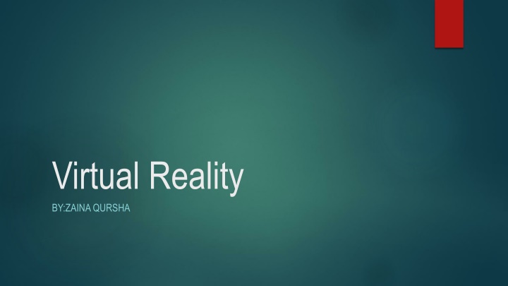 Virtual Reality: A Simulated Immersive Experience
